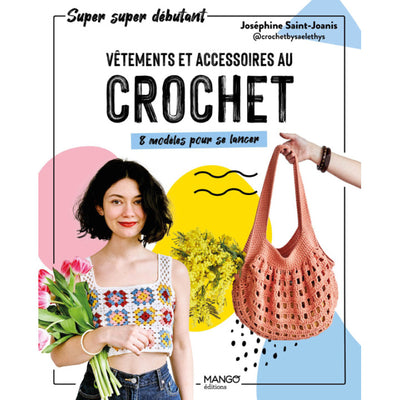 Vêtements et accessoires au crochet – 8 modèles pour se lancer