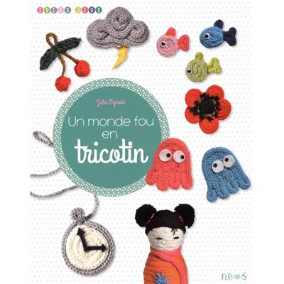 UN MONDE FOU EN TRICOTIN